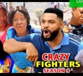 CRAZY-FIGHTERS SEASON 9 -2021-Nollywood
